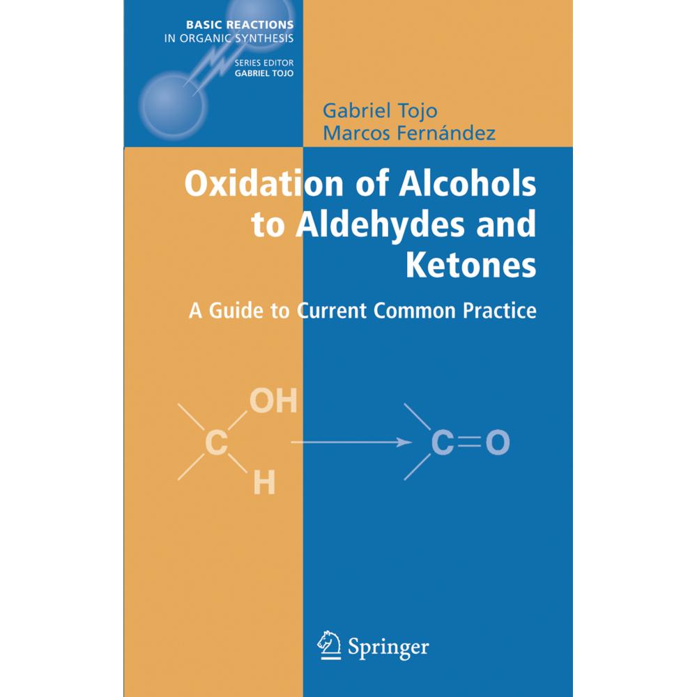 Oxidation of Alcohols to Aldehydes and Ketones, Fachbücher von Gabriel Tojo, Marcos I. Fernandez