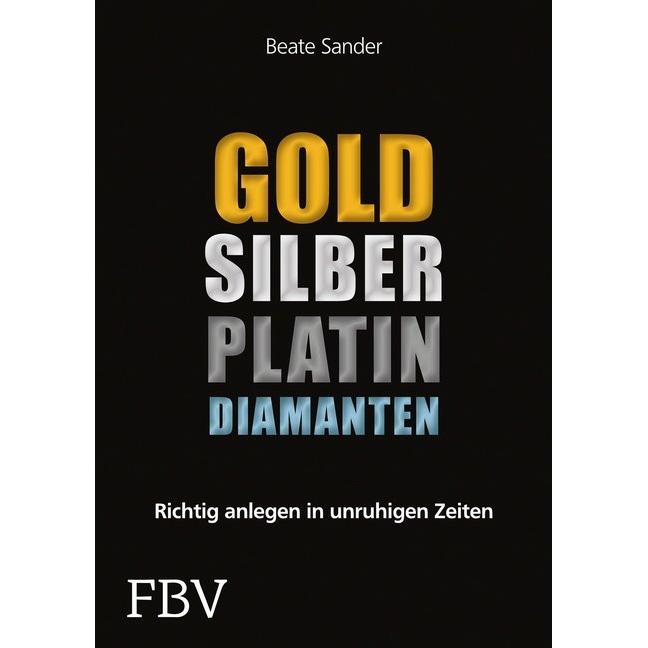 Gold, Silber, Platin, Diamanten, Sachbücher von Beate Sander