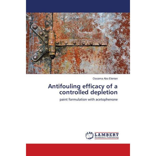 Antifouling efficacy of a controlled depletion, Fachbücher von Ossama Abo Elenien