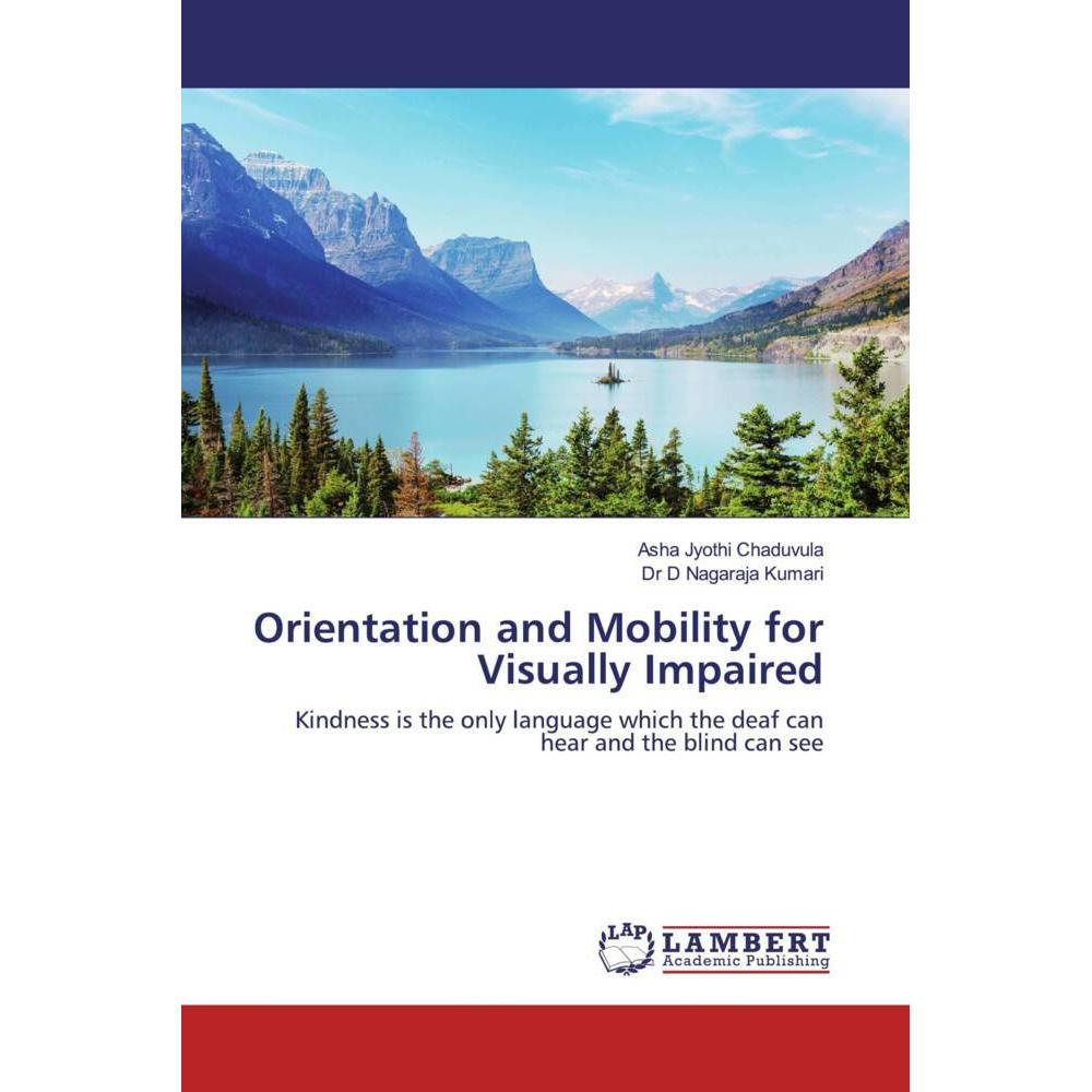 Orientation and Mobility for Visually Impaired, Fachbücher von D. Nagaraja Kumari, Asha Jyothi Chaduvula