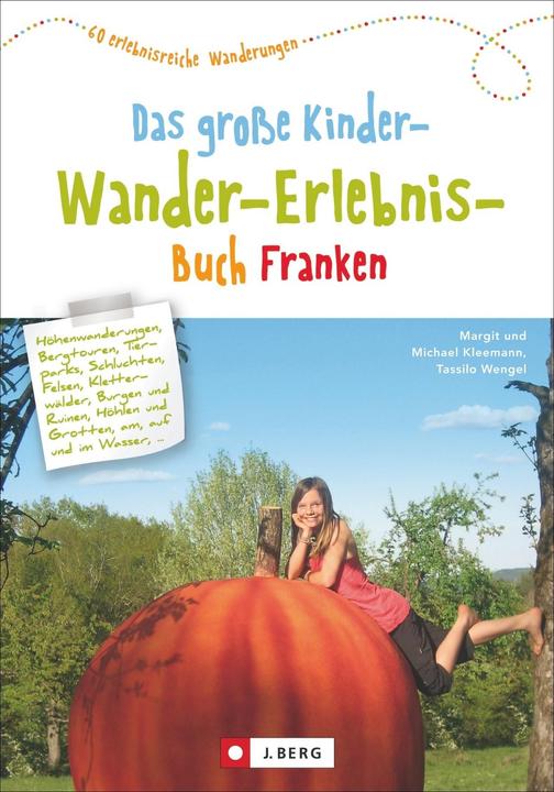 Produktbild Das grosse Kinder-Wander-Erlebnis-Buch Franken (Deutsch, Tassilo Wengel, 2021)