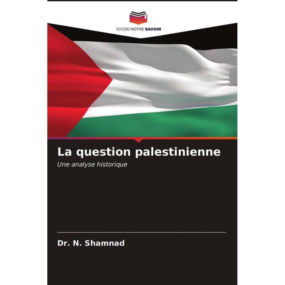 La question palestinienne, Fachbücher von Dr. N. Shamnad