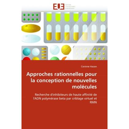 Approches rationnelles pour la conception de nouvelles molécules, Fachbücher von Corinne Hazan