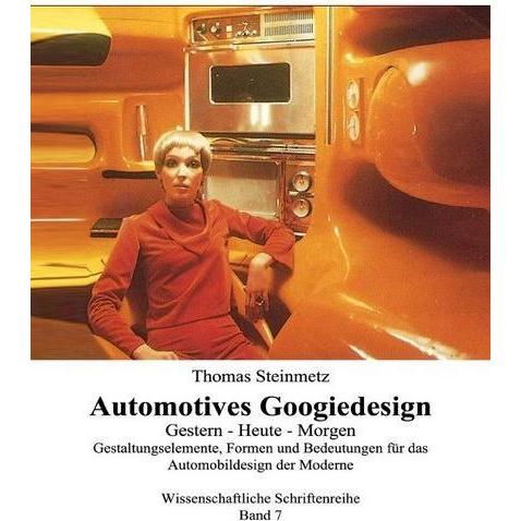Design der 70er/60er/50er Jahre/Googiedesign: Gestern - Heute - Morgen, Fachbücher von Thomas Steinmetz