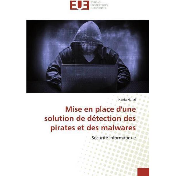 Mise en place d'une solution de détection des pirates et des malwares, Fachbücher von Hania Harizi