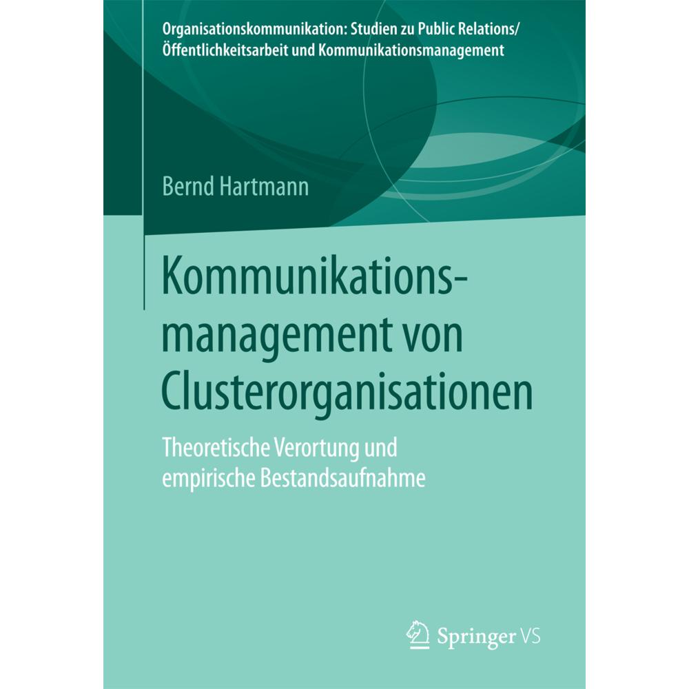 Kommunikationsmanagement von Clusterorganisationen, Fachbücher von Bernd Hartmann