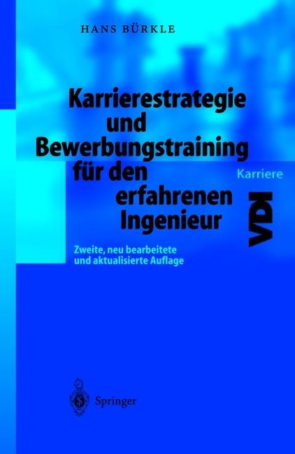 Produktbild Karrierestrategie und Bewerbungstraining für den erfahrenen Ingenieur (Deutsch, Hans Bürkle, 2012)