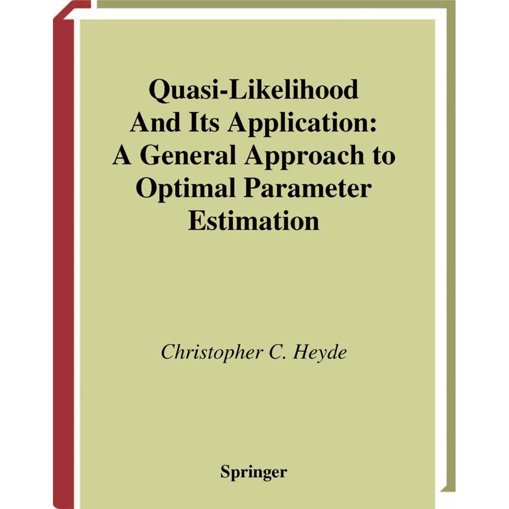 Quasi-Likelihood And Its Application, Fachbücher von Christopher C. Heyde