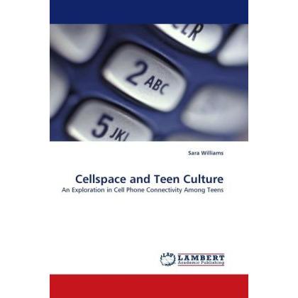 Cellspace and Teen Culture, Fachbücher von Sara Williams