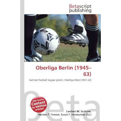 Oberliga Berlin (1945 63), Ratgeber von Lambert M. Surhone, Miriam T. Timpledon, Susan F. Marseken