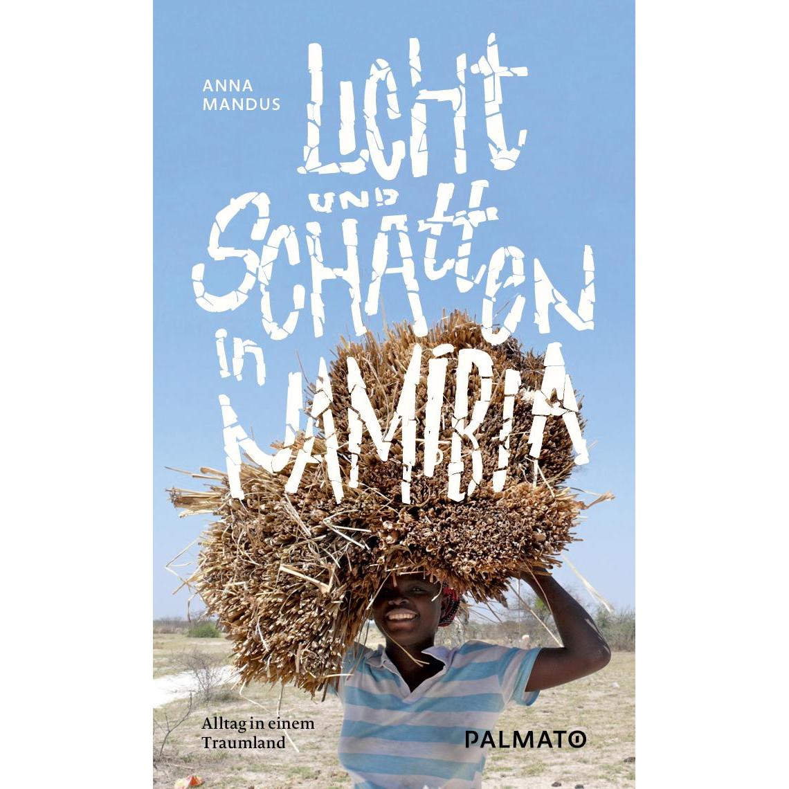 Licht und Schatten in Namibia, Ratgeber von Anna Mandus