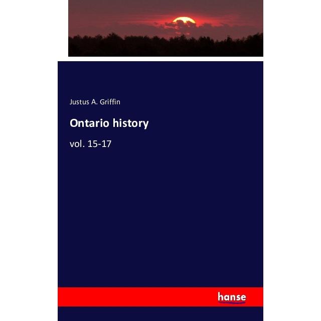 Ontario history, Fachbücher von Justus A. Griffin