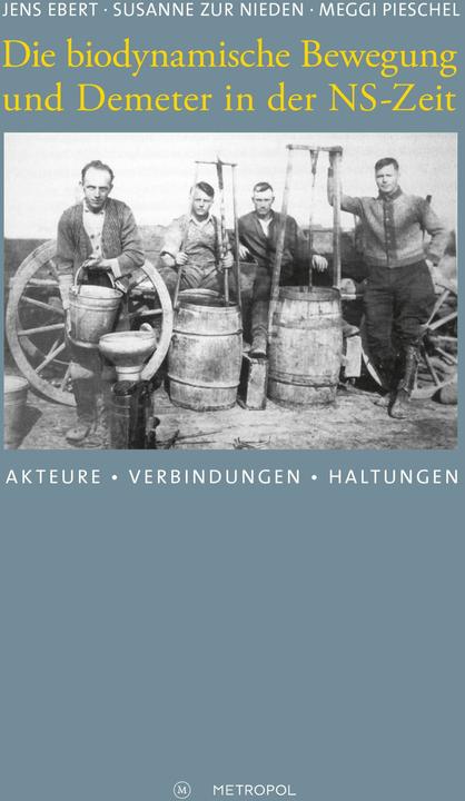 Produktbild Die biodynamische Bewegung und Demeter in der NS-Zeit (Deutsch, Jens Zur Nieden Ebert, Meggi (Dipl.-Ing.), Susanne Zur Nieden Ebert, 2024)