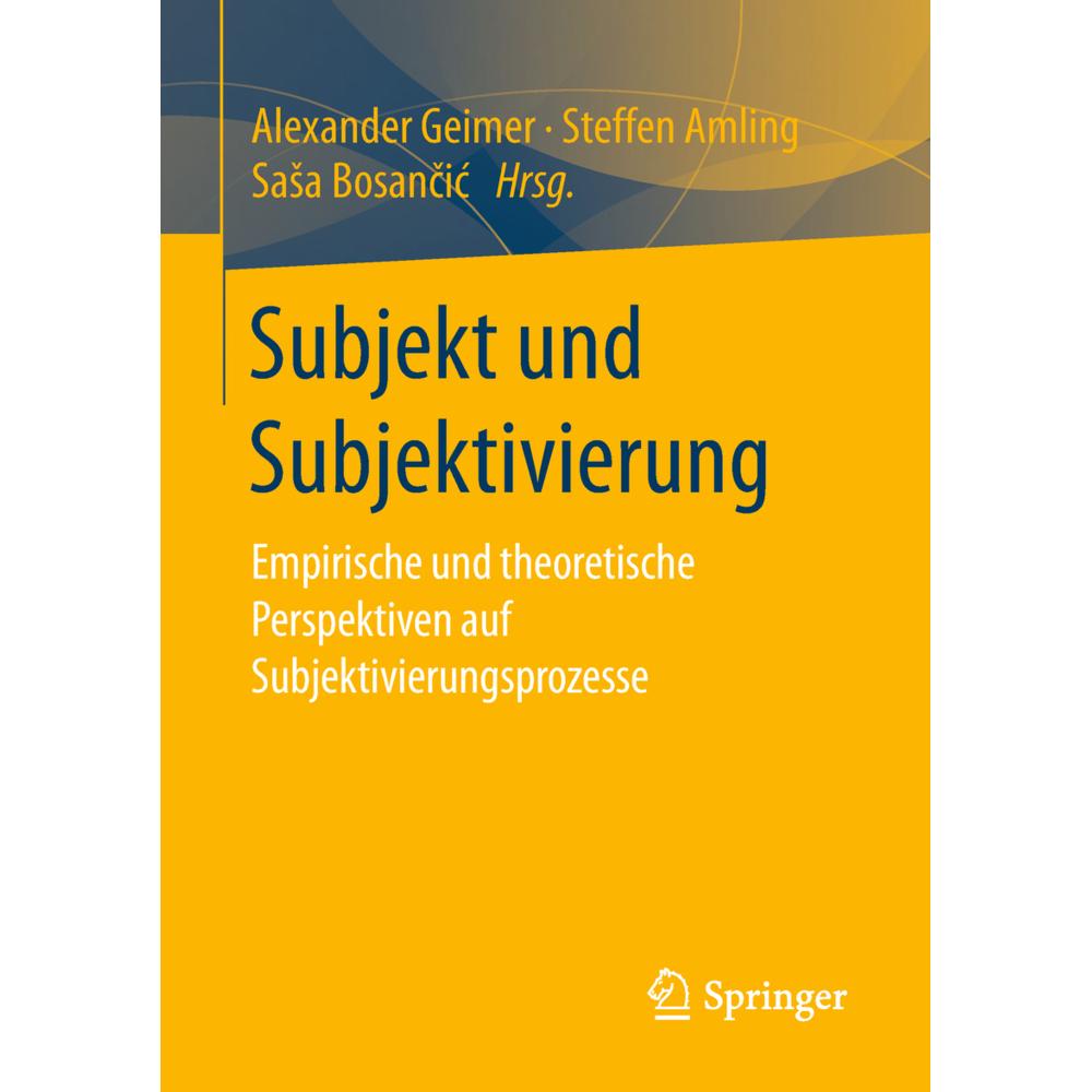 Subjekt und Subjektivierung, Fachbücher von Alexander Geimer, Sasa Bosancic, Steffen Amling