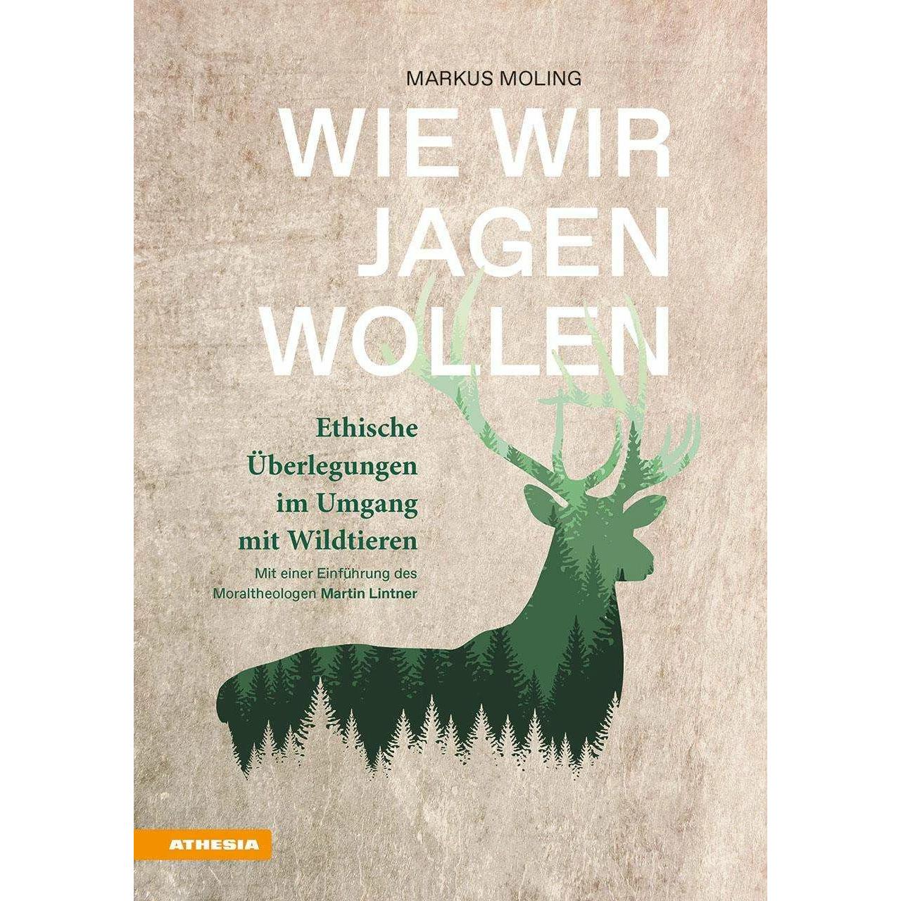 Wie wir jagen wollen, Ratgeber von Markus Moling