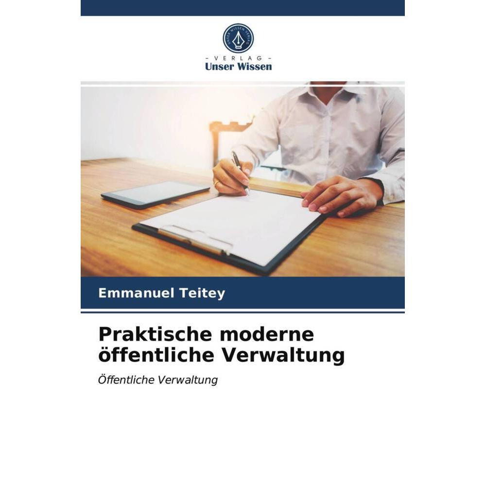 Praktische moderne öffentliche Verwaltung, Fachbücher von Emmanuel Teitey
