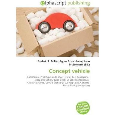 Concept vehicle, Ratgeber von Agnes F. Vandome, Frederic P. Miller, John McBrewster