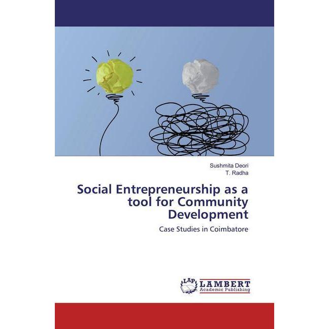 Social Entrepreneurship as a tool for Community Development, Fachbücher von T. Radha, Sushmita Deori