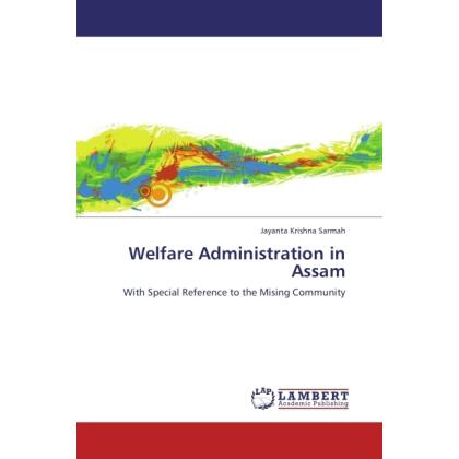 Welfare Administration in Assam, Fachbücher von Jayanta Krishna Sarmah