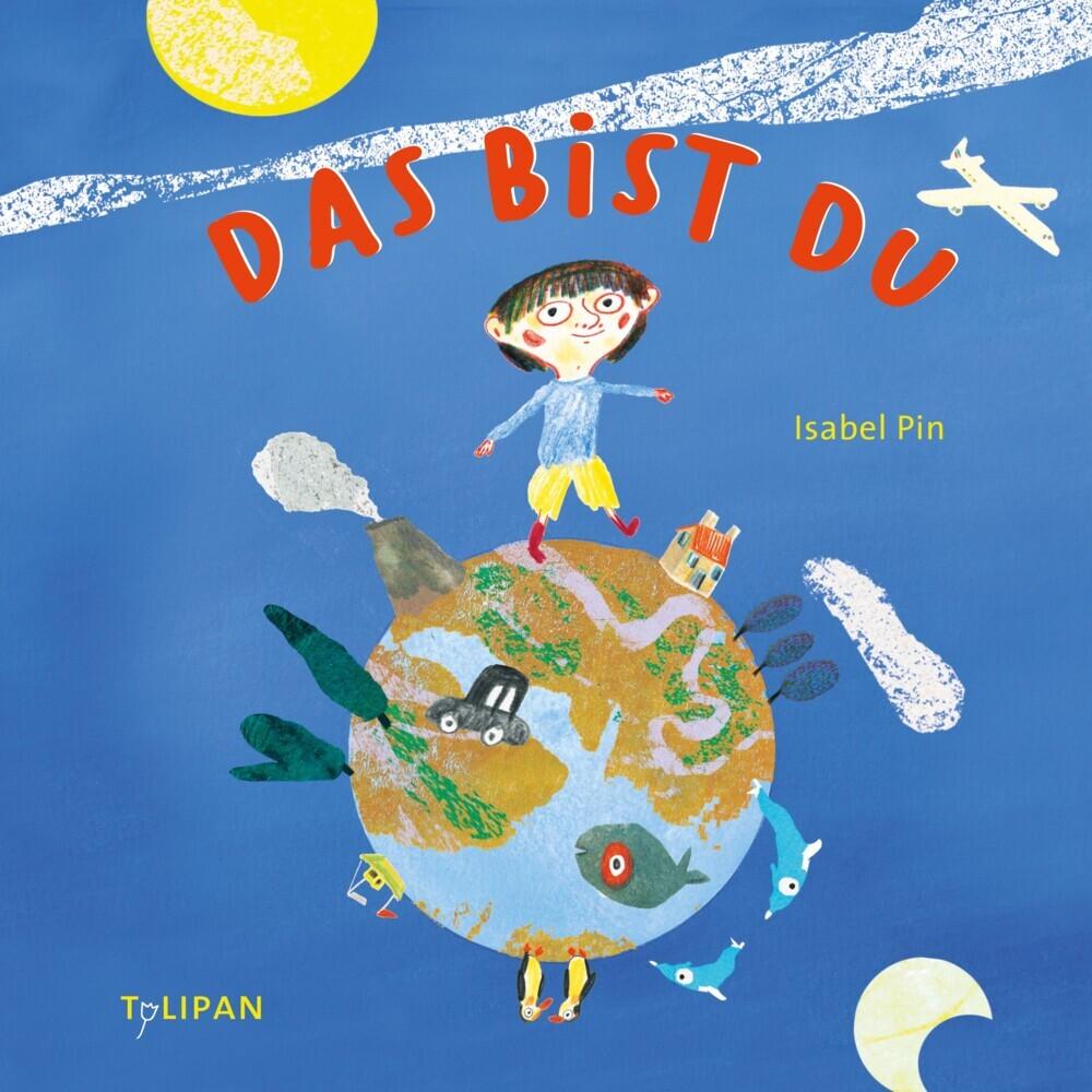 Das bist du, Kinderbücher von Isabel Pin