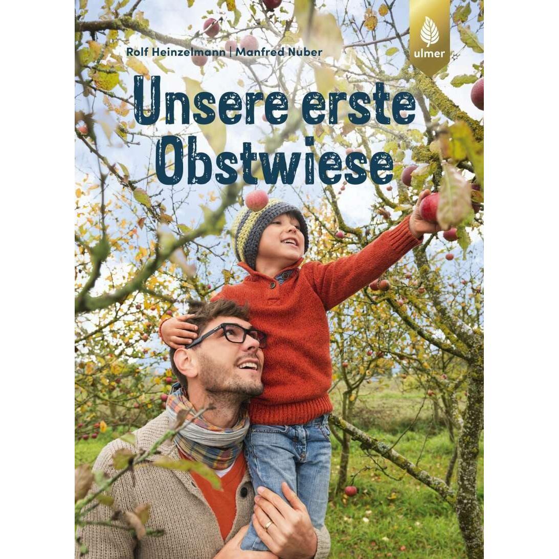 Unsere erste Obstwiese, Sachbücher von Manfred Nuber