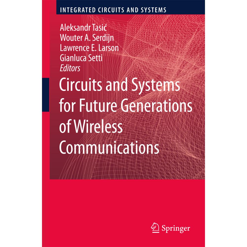 Circuits and Systems for Future Generations of Wireless Communications, Fachbücher von Gianluca Setti, Wouter A. Serdijn...