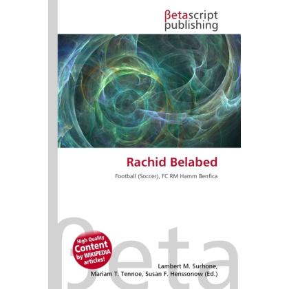 Rachid Belabed, Ratgeber von Lambert M. Surhone, Miriam T. Timpledon, Susan F. Marseken