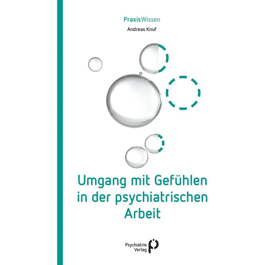 Umgang mit Gefühlen in der psychiatrischen Arbeit, Fachbücher von Andreas Knuf
