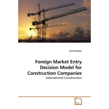 Foreign Market Entry Decision Model for Construction Companies, Fachbücher