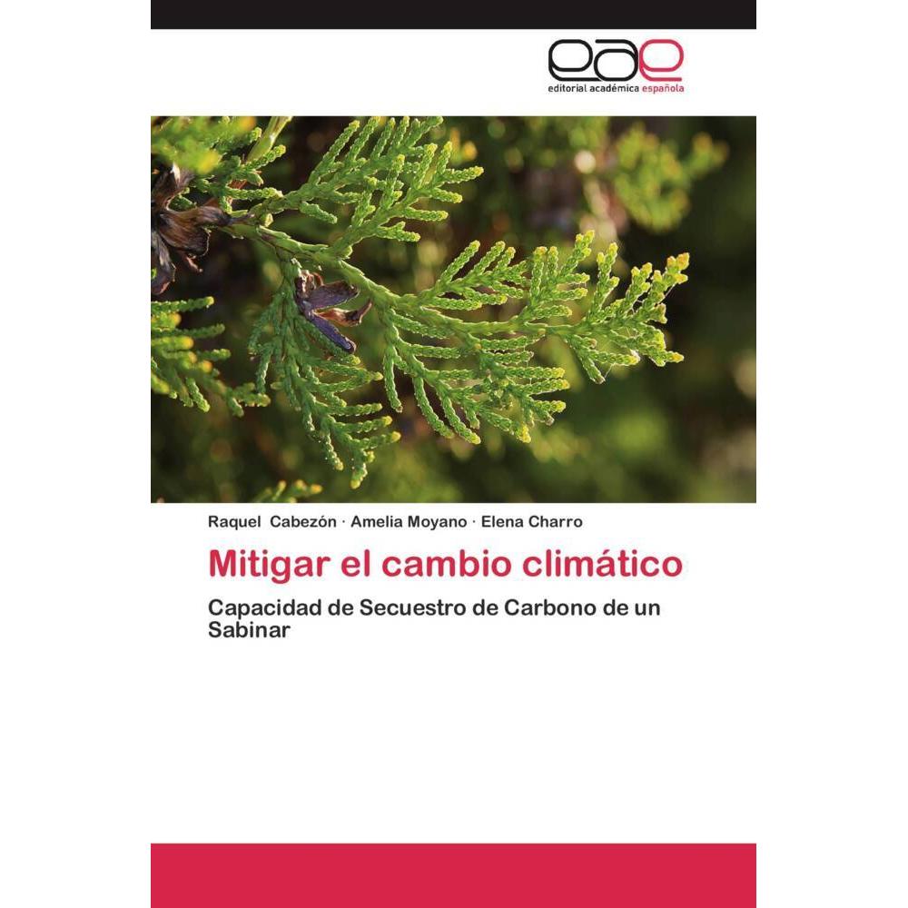 Mitigar el cambio climático, Fachbücher von Elena Charro, Amelia Moyano, Raquel Cabezón