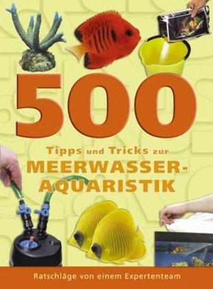 Actual product image 500 Tipps und Tricks zur Meerwasseraquaristik (German, Dave Hayes Garratt, 2007)