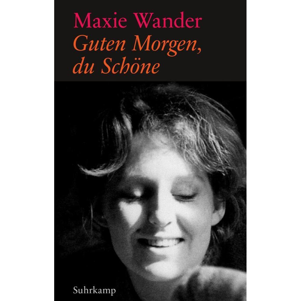 Guten Morgen, du Schöne, Belletristik von Maxie Wander