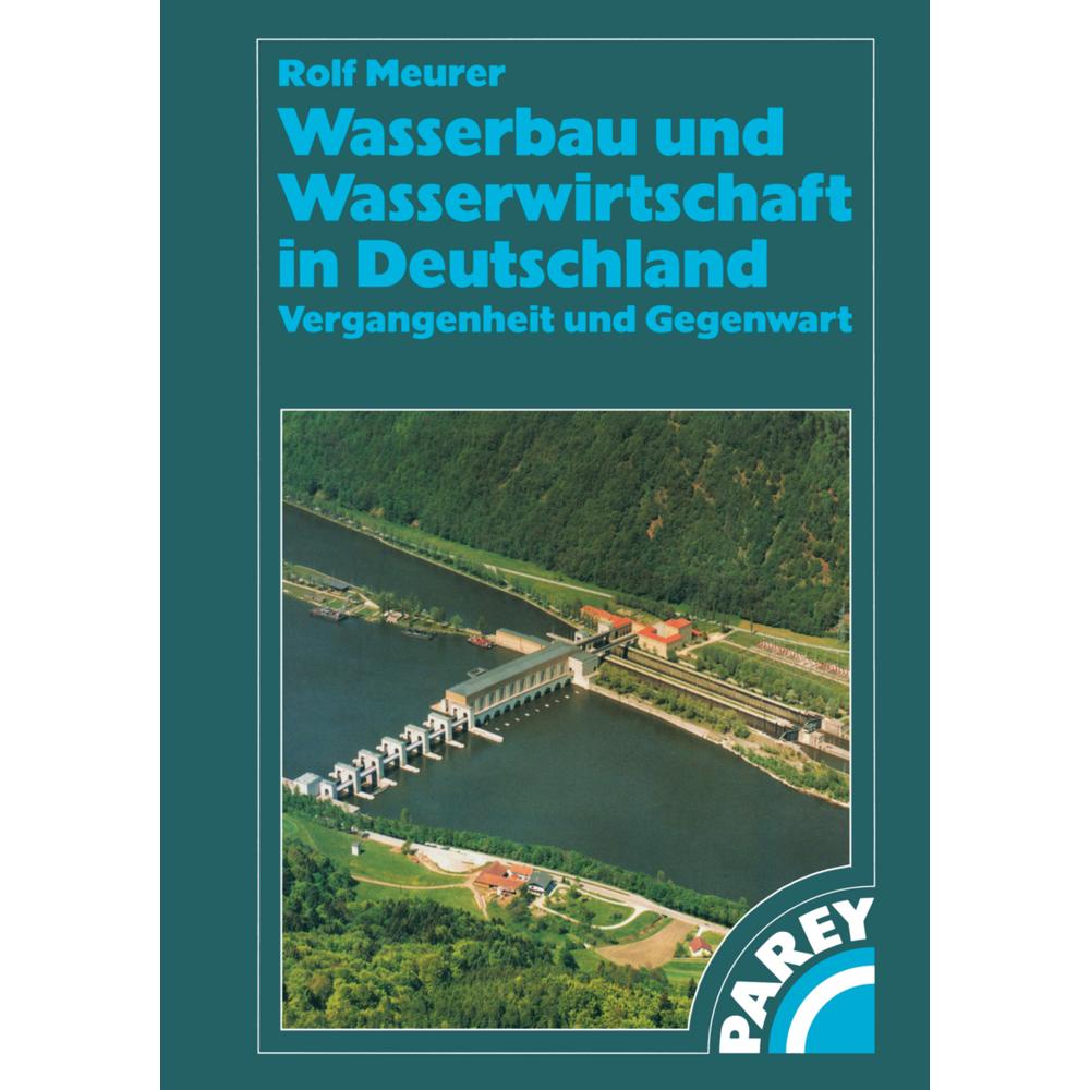 Wasserbau und Wasserwirtschaft in Deutschland, Fachbücher von Rolf Meurer
