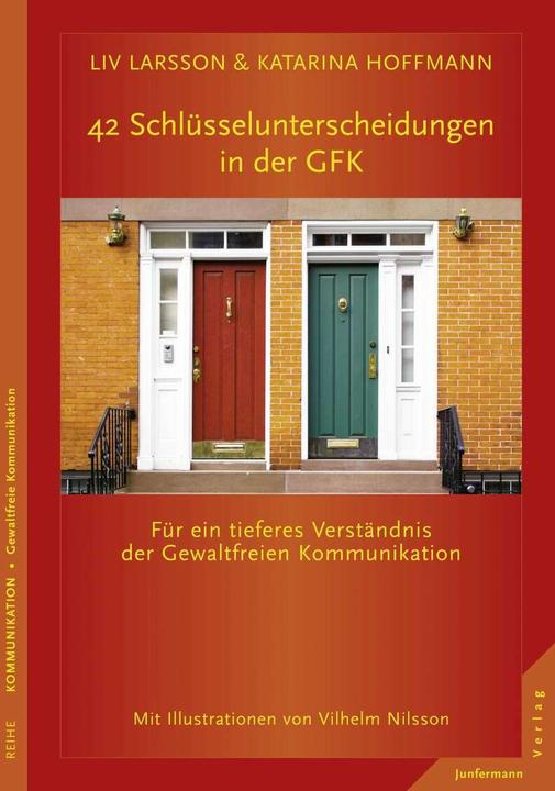 42 Schlüsselunterscheidungen in der GFK (German, Katarina Hoffmann, Liv Larsson, 2013)