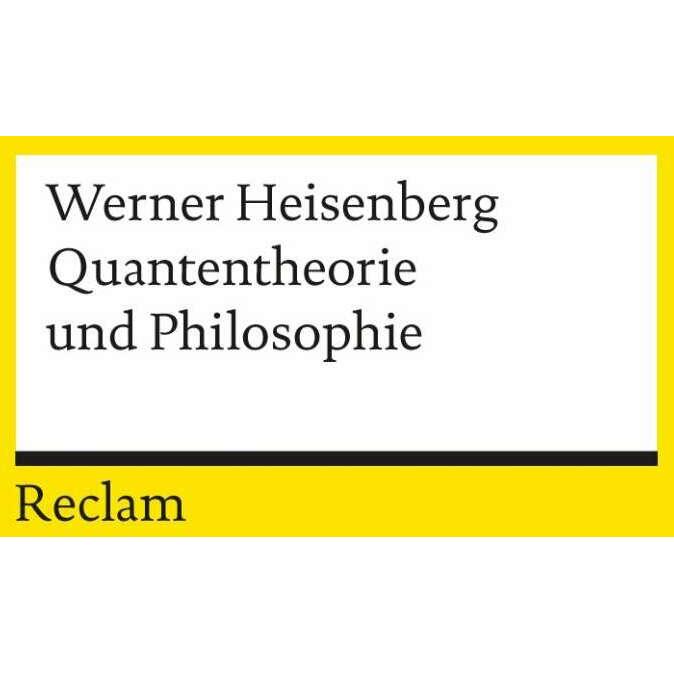 Quantentheorie und Philosophie, Fachbücher von Werner Heisenberg