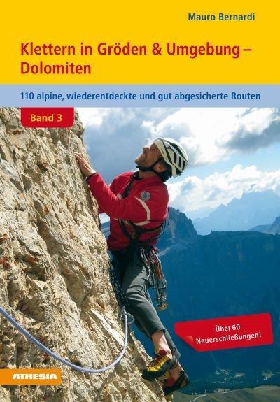 Produktbild Klettern in Gröden und Umgebung - Dolomiten - Band 3 (Deutsch, Mauro Bernardi, 2015)