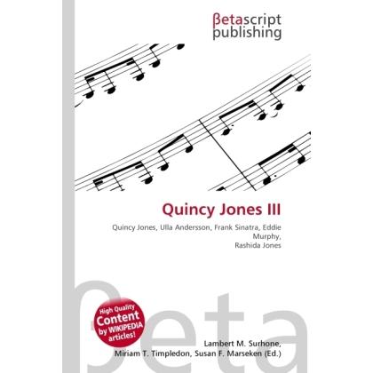 Quincy Jones III, Fachbücher von Lambert M. Surhone, Miriam T. Timpledon, Susan F. Marseken
