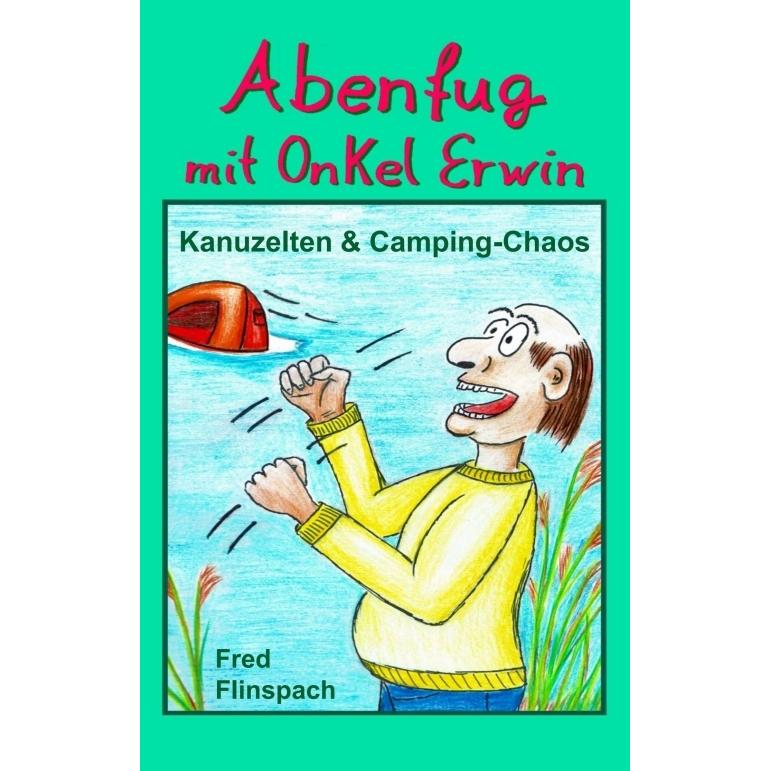Abenfug mit Onkel Erwin, Belletristik von Fred Flinspach