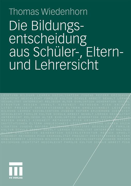 Produktbild Die Bildungsentscheidung aus Schüler-, Eltern- und Lehrersicht (Deutsch, Thomas Wiedenhorn, 2011)