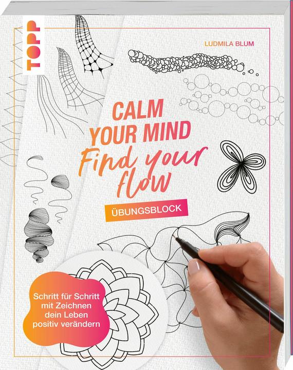 Actual product image Calm Your Mind - Find Your Flow - Übungsbuch