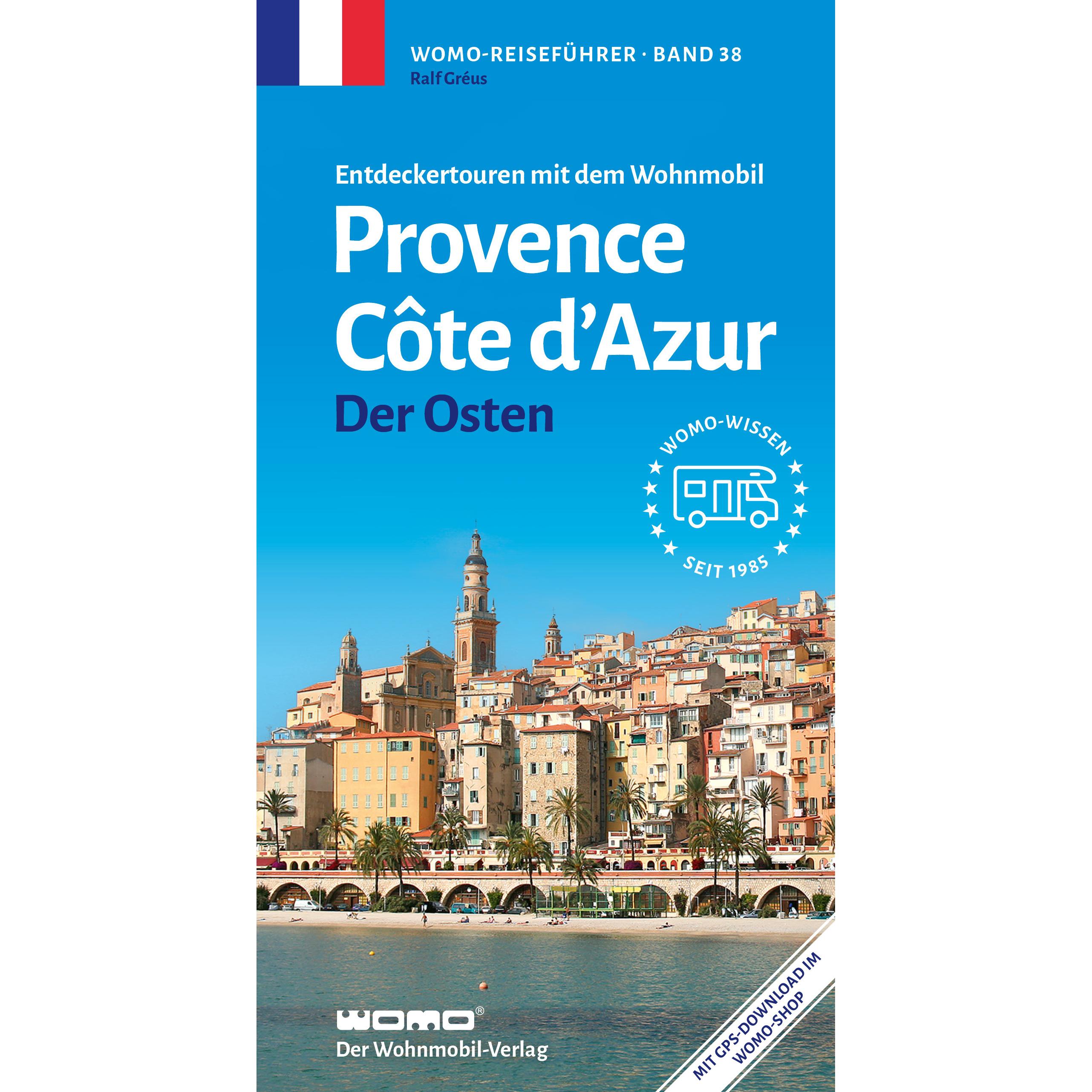 Mit dem Wohnmobil in die Provence und an die Cote d' Azur, Ratgeber von Ralf Gréus