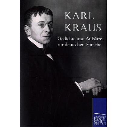 Gedichte und Aufsätze zur deutschen Sprache, Fachbücher von Karl Kraus