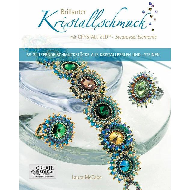 Brillanter Kristallschmuck mit CRYSTALLIZED - Swarovski Elements, Sachbücher von Laura McCabe, Claudia Schumann