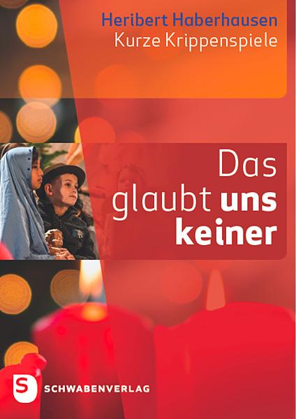 Das glaubt uns keiner (Deutsch, Heribert Haberhausen, 2023)