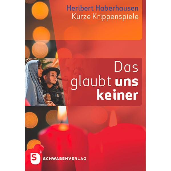 Das glaubt uns keiner, Sachbücher von Heribert Haberhausen