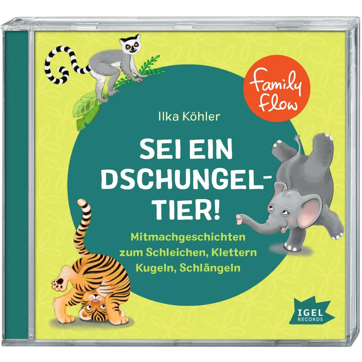 FamilyFlow. Sei ein Dschungeltier!, Hörbücher von Ilka Köhler