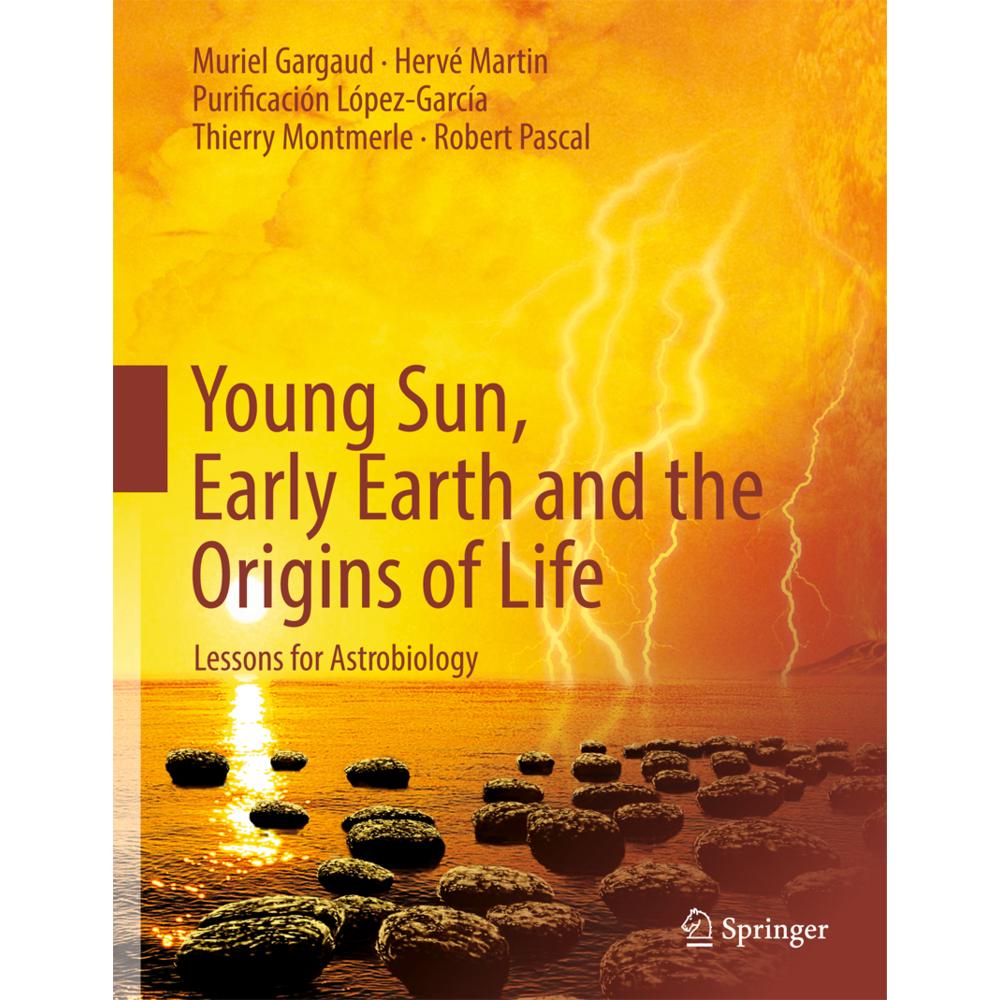 Young Sun, Early Earth and the Origins, Fachbücher von Muriel Gargaud, Purificación López-García, Robert Pascal, Thierry...