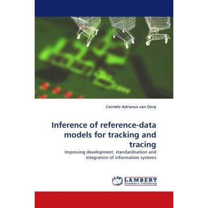 Inference of reference-data models for tracking and tracing, Fachbücher von Cornelis Adrianus van Dorp