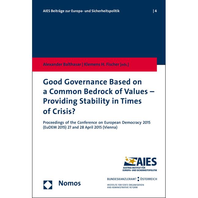 Good Governance Based on a Common Bedrock of Values - Providing Stability in Times of Crisis?, Fachbücher von Alexander ...