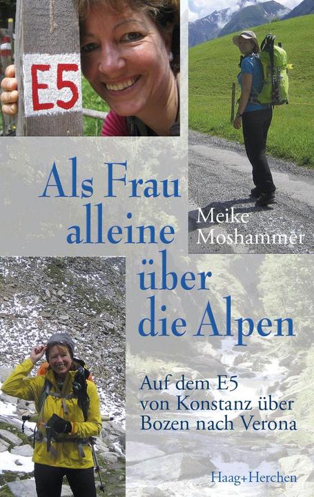Produktbild Als Frau alleine über die Alpen (Deutsch, Meike Moshammer, 2017)